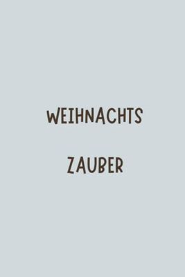 Weihnachtszauber - Malspaß und Rätselzeit: Weihnachtsspaß für kleine Künstler – Ausmalen, Rätseln und Staunen für Grundschulkinder!