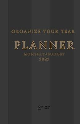 Organize Your Year: 2025 Monthly Organizer with Budgeting Features