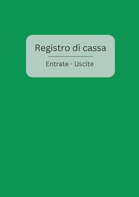 Registro di cassa - Entrate e Uscite: Quaderno di ragioneria