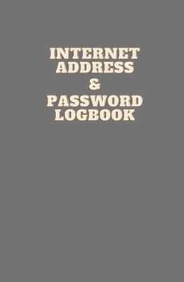 Personal Internet Address and Password Log Book, Password Logbook with Internet Service Provider (ISP) and Broadband Modem/Wireless Router Setting ... Alphabetical Password Organizer Book