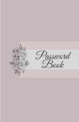 Password and Notes Book: A Diary To Keep Your Login Details Safe, For Home And Office + pages for notes.