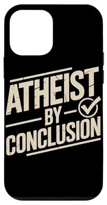 Atheist by Conclusion Bold Statement Design Case for iPhone 12 mini