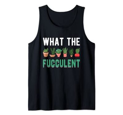 What The Fucculent Funny Succulents Plant Womens Gardening Tank Top