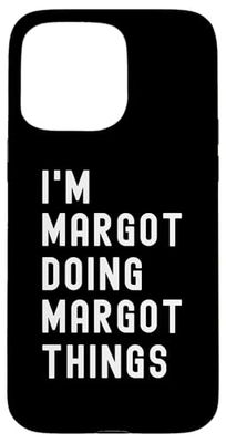 I'm Margot Doing Margot Things Case for iPhone 15 Pro Max