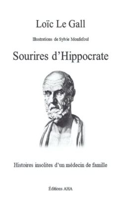 Sourires d'Hippocrate: Histoires insolites d'un médecin de famille