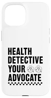 Detective della salute Il tuo avvocato Internista di medicina interna Custodia per iPhone 15