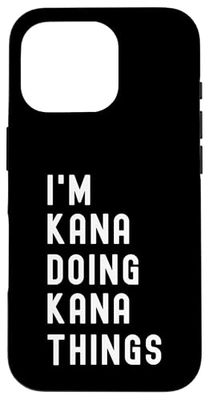 I'm Kana Doing Kana Things Case for iPhone 16 Pro