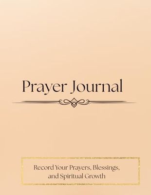 Prayer Journal: Building a Stronger Walk with God Through Daily Devotions
