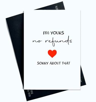 Peachy Antics Biglietto divertente per San Valentino, con scritta in inglese I'm Yours No Refunds Sorry About That Funny Joke (lingua italiana non garantita), AP17