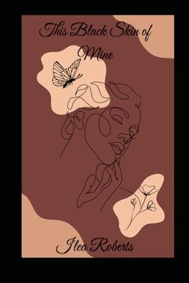 This Black Skin of Mine