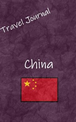 Travel Journal: China