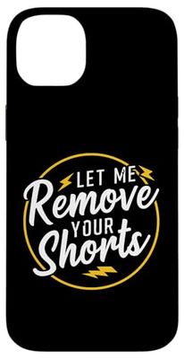 Let me remove your shorts Electrician Design For Apprentice Case for iPhone 14 Plus