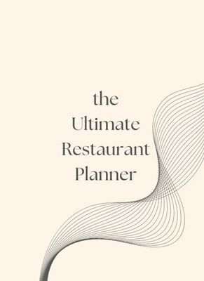 The Ultimate Restaurant Planner | Undated Logbook for Restaurant Owners: The Essential Organizer for Chefs, Inventory & Finances