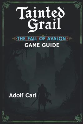 Tainted Grail The Fall of Avalon Game Guide: Explore the corrupted world, battling creatures and uncovering secrets