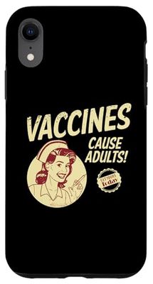 Funny Pro Vaccination Vaccines Cause Adults Vaccinated Case for iPhone XR