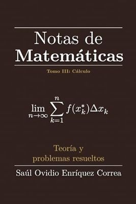 Notas de Matemáticas Tomo III: Cálculo: 3