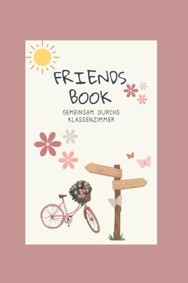 Gemeinsam durchs Klassenzimmer | Freundebuch | Friends Book - beige: Taschenbuch | Meine besten Freunde begleiten meine Schulzeit