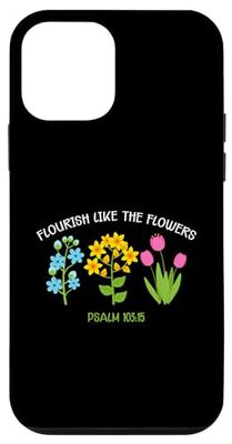 Flourish Like The Flowers Psaum 103:15 Design inspirant Coque pour iPhone 12 mini