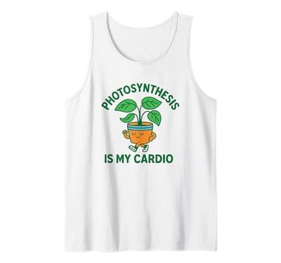 Photosynthesis Is My Cardio – Funny Plant Lover Gift Tank Top