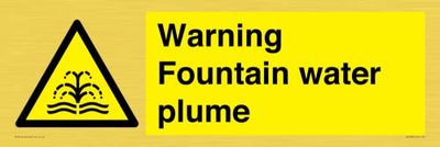 Warning Fountain water plume Sign - 600x200mm - L62