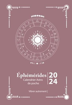 Éphémérides et calendrier astro 2024: Format de poche en noir et blanc