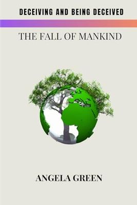 Deceiving and Being Deceived: The Fall of Mankind