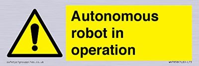 Autonomous robot in operation Sign - 150x50mm - L15