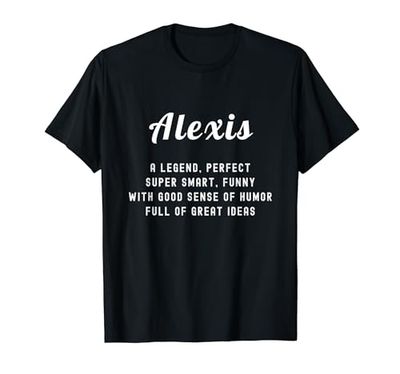leggenda Alexis perfetto divertente Alexis supersmart Maglietta
