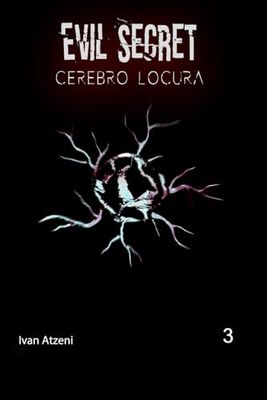 Evil Secret: Cerebro Locura
