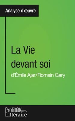 La Vie devant soi de Romain Gary (Analyse approfondie): Approfondissez votre lecture de cette œuvre avec notre profil littéraire (résumé, fiche de ... et modernes avec Profil-Litteraire.fr