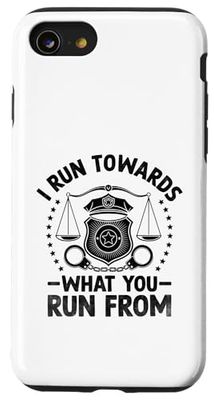 I Run Towards What You Run From Cop Police Officer Policemen Case for iPhone SE (2020) / 7 / 8