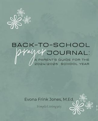 Back-To-School Prayer Journal: A Parent's Guide to the 2024-2025 School Year
