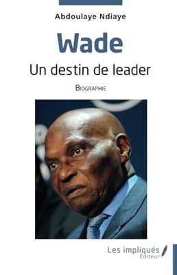 Wade: Un destin de leader