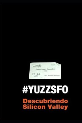 YUZZSFO: Descubriendo Silicon Valley