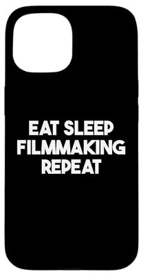 Filmmaking Funny - Eat Sleep Filmmaking Repeat Case for iPhone 15