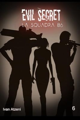 Evil Secret: La squadra B6