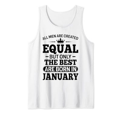 Hombre All Men Are Created Equal But The Best Are Born In January Camiseta sin Mangas