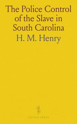 The Police Control of the Slave in South Carolina