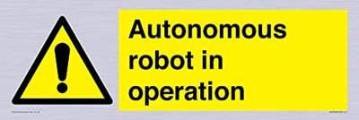 Autonomous robot in operation Sign - 450x150mm - L41