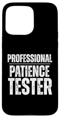 Professional Patience Tester Funny Kids Toddler Girls Boys Case for iPhone 15 Pro Max