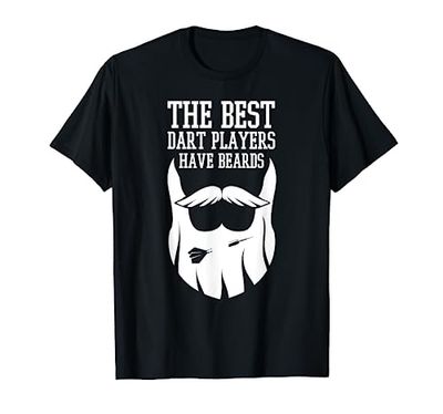 Best Dart Players Have Beards Darts T-Shirt