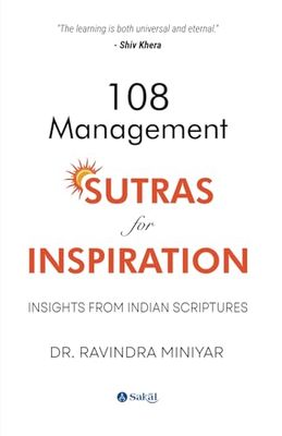 108 Management Sutras for Inspiration : Insights from Indian Scriptures