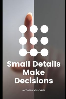 Small Details Make Decisions