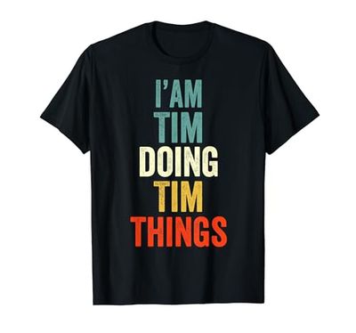 I'm Tim Doing Tim Things Uomo Donna Tim Personalizzato Maglietta