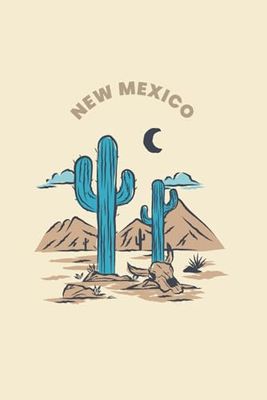 New Mexico Blank Lined Journal: Cactus Mountain Themed Notebook Souvenir for Travel Lovers, 120 Pages 6 x 9 inches
