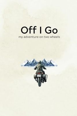 Rider’s Journal - Off I Go: Motorcycle Adventure Log | Matt Finish | 6x9 Paperback | 150 Pages to Capture Your Epic Rides: Adventure on two wheels | Global Adventure | Country Explorer | Adventure log