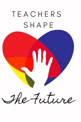 Teachers Shape the Future