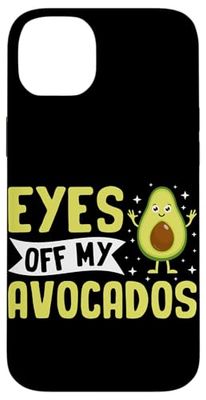 Eyes Off My Avocados Case for iPhone 14 Plus