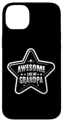 Awesome Like My Grandpa Grandson Granddaughter Grandfather Case for iPhone 14 Plus