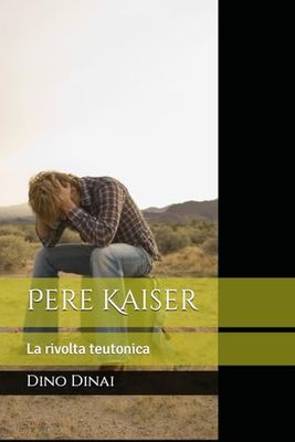 Pere Kaiser: La rivolta teutonica